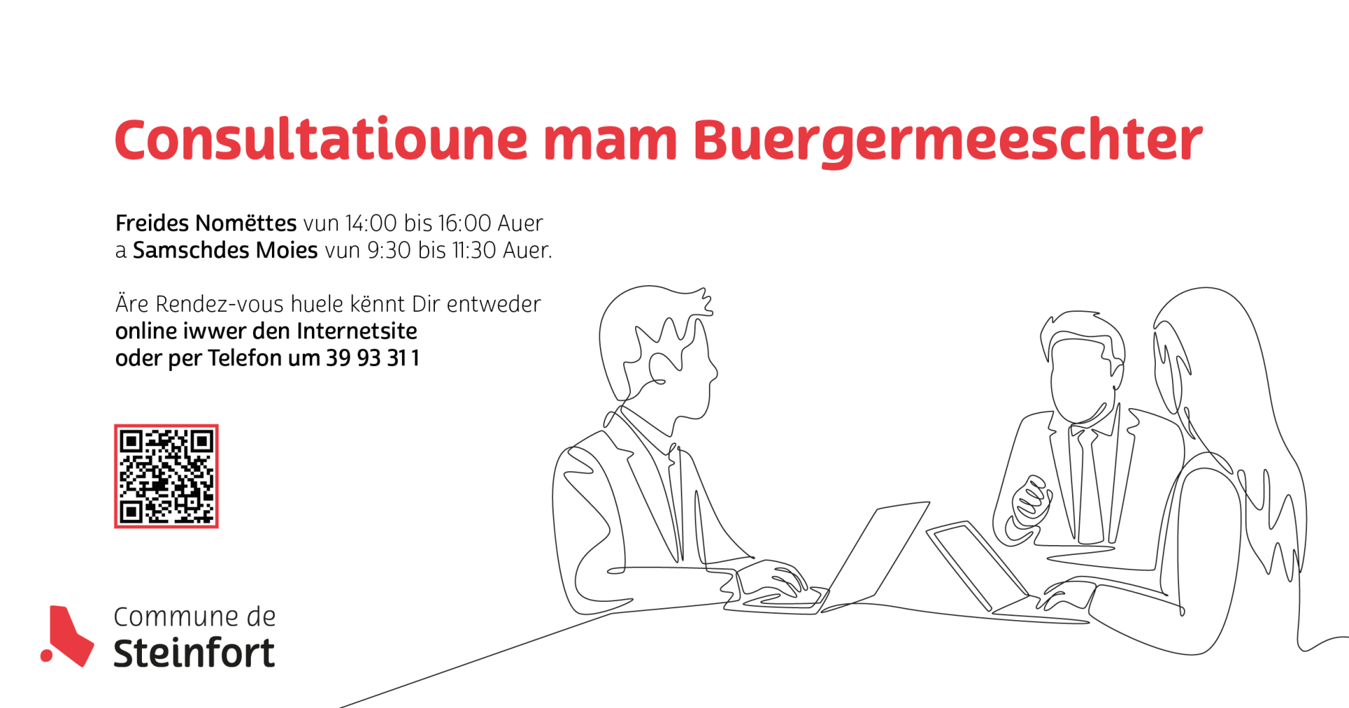 Consultations avec le bourgmestre le vendredi de 14h à 16h et le samedi de 9h30 à 11h30, sur rendez-vous en ligne ou par téléphone